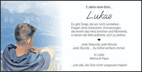 2 Jahre ohne Dich... Lukas Es gibt Dinge