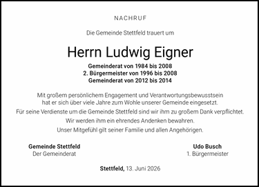 NACHRUF Die Gemeinde Stettfeld trauert um Herrn Ludwig Eigner Gemeinderat von