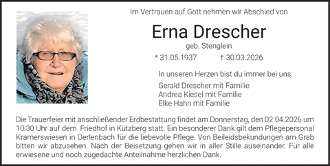 Im Vertrauen auf Gott nehmen wir Abschied von Erna Drescher geb