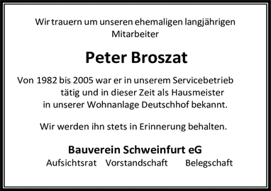 Wir trauern um unseren ehemaligen langjährigen Mitarbeiter Peter Broszat Von