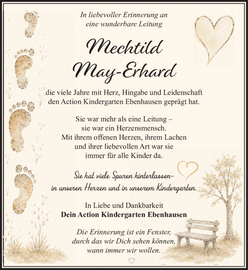 In liebevoller Erinnerung an eine wunderbare Leitung Mechtild M May-Erhard die