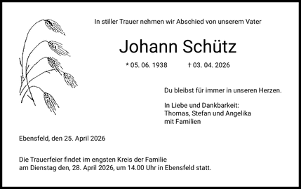 In stiller Trauer nehmen wir Abschied von unserem Vater Johann Sch&uuml;tz * 05